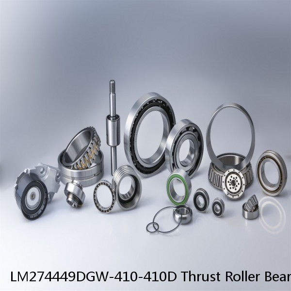 LM274449DGW-410-410D Thrust Roller Bearings