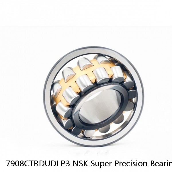 7908CTRDUDLP3 NSK Super Precision Bearings