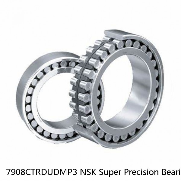 7908CTRDUDMP3 NSK Super Precision Bearings