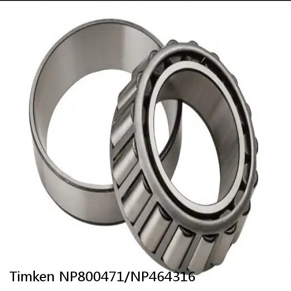 NP800471/NP464316 Timken Tapered Roller Bearings